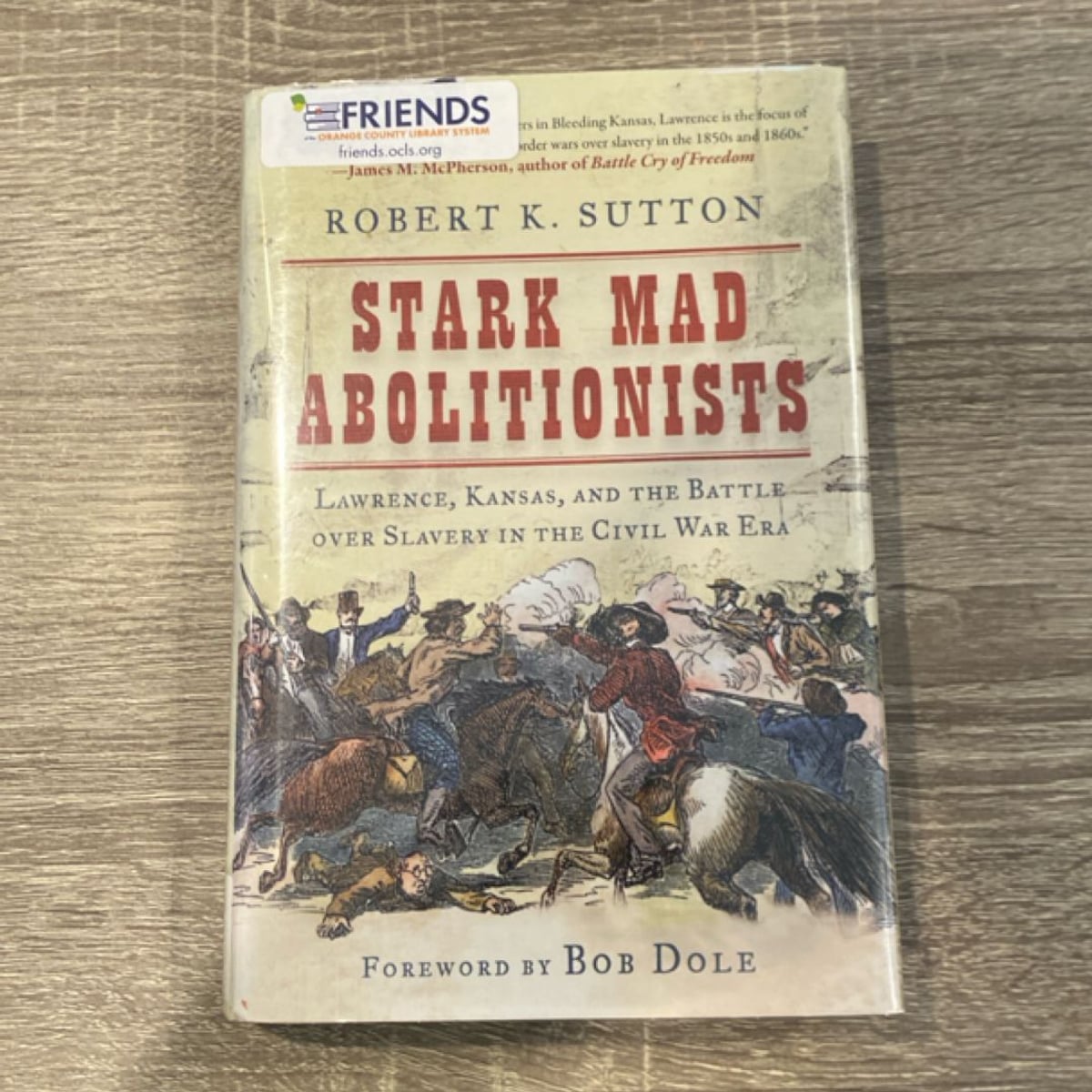 Stark Mad Abolitionists by Robert K. Sutton, Bob Dole