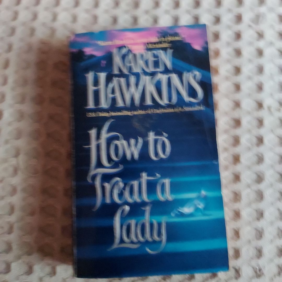 How to Treat a Lady