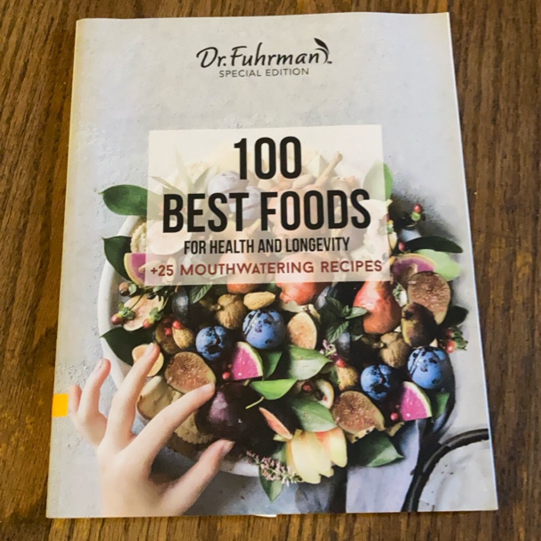 Dr. Fuhrmans 100 Best Foods for Health and Longevity