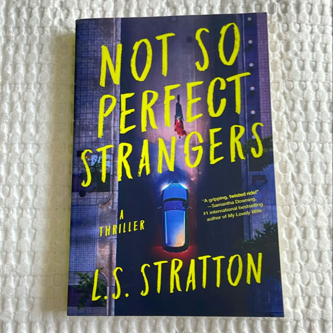 Not So Perfect Strangers