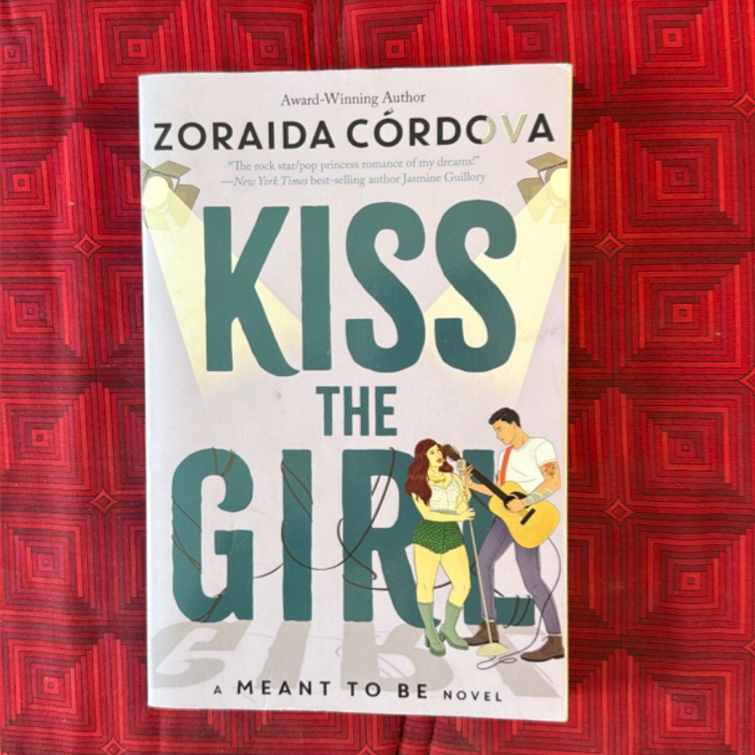 Kiss the Girl (a Meant to Be Novel)