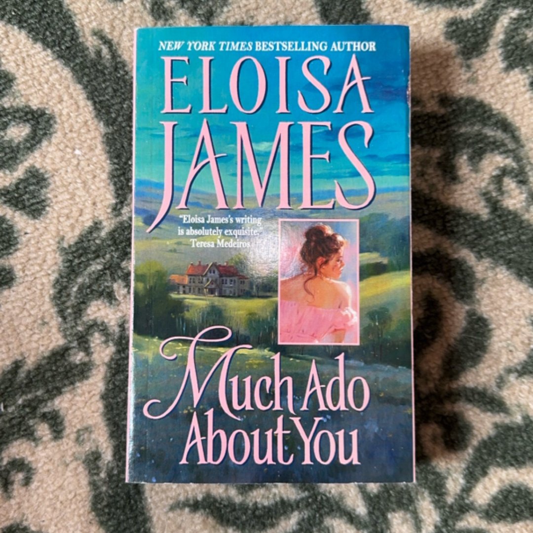 Much Ado about You