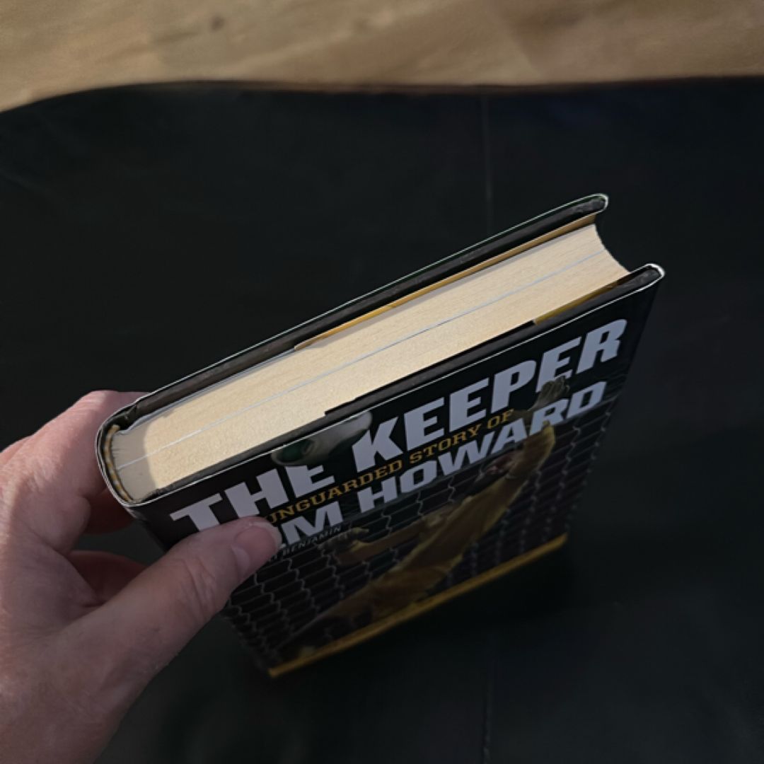 The Keeper: the Unguarded Story of Tim Howard Young Readers' Edition by ...