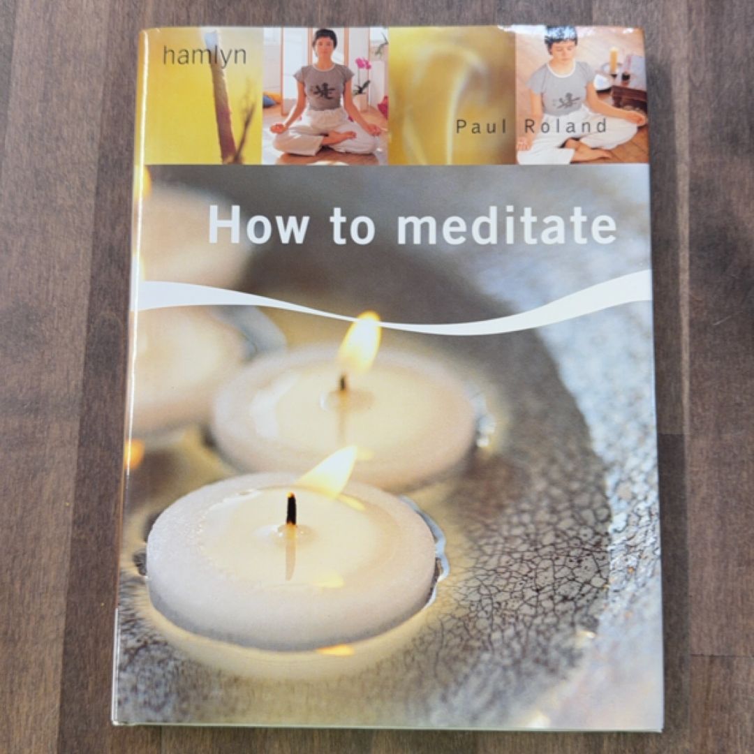 How to Meditate