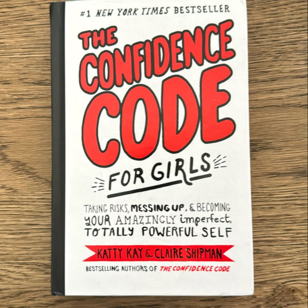 The Confidence Code for Girls