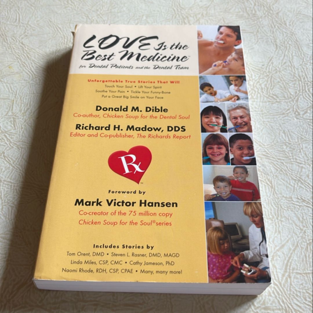 Love Is the Best Medicine for Dental Patients and the Dental Team