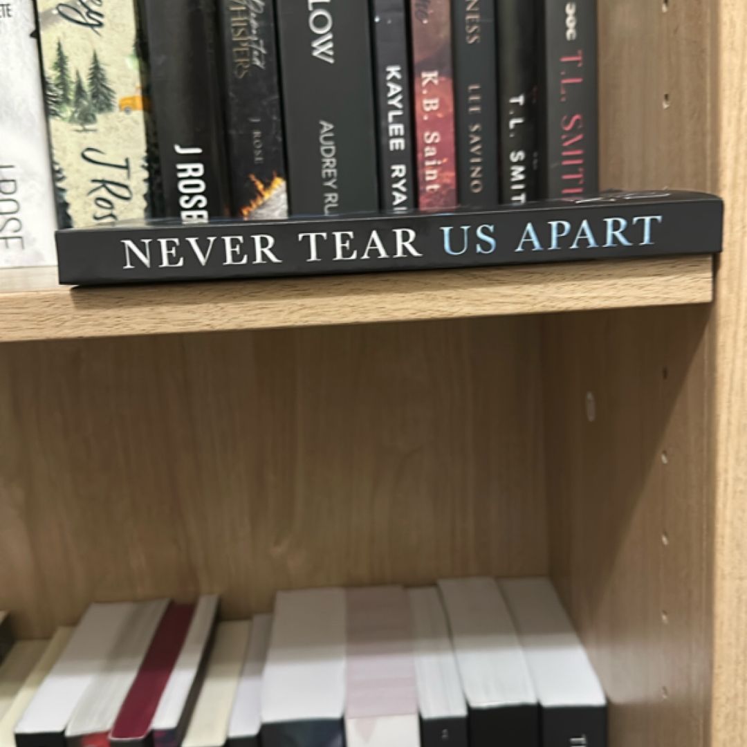 Never Tear Us Apart