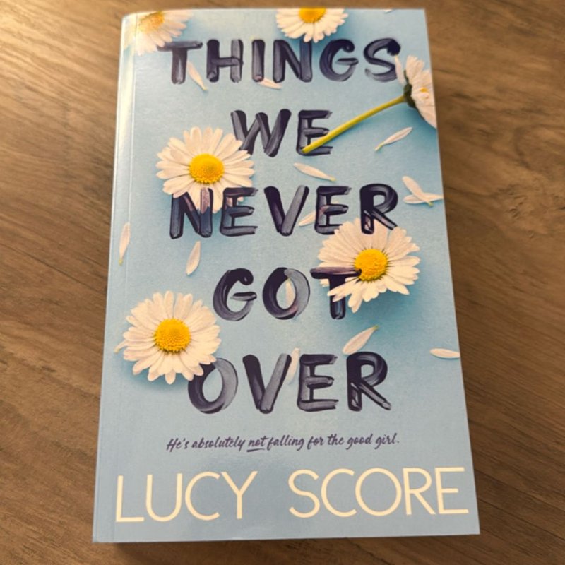 Things We Never Got Over