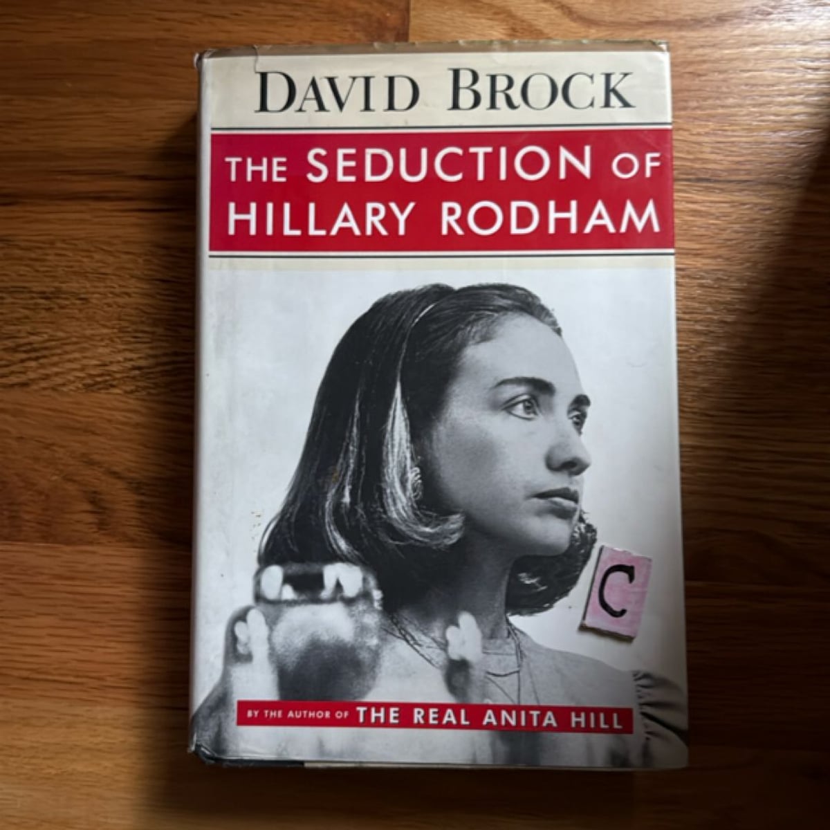 The Seduction of Hillary Rodham by David Brock