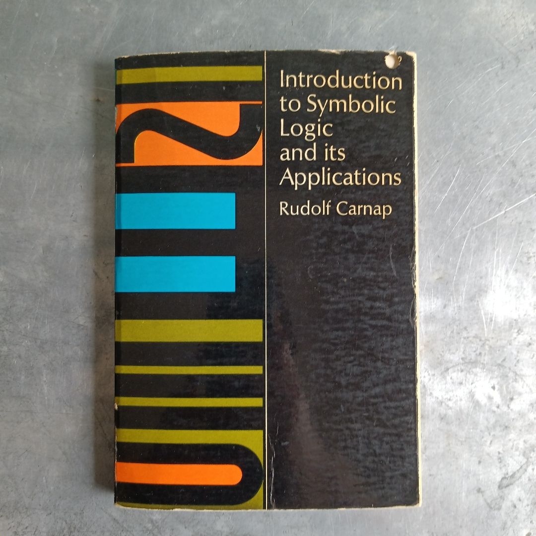 Introduction To Symbolic Logic And Its Applications
