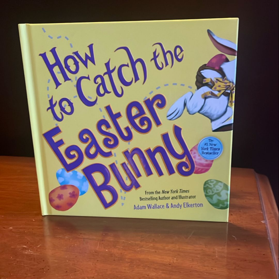 How to Catch the Easter Bunny