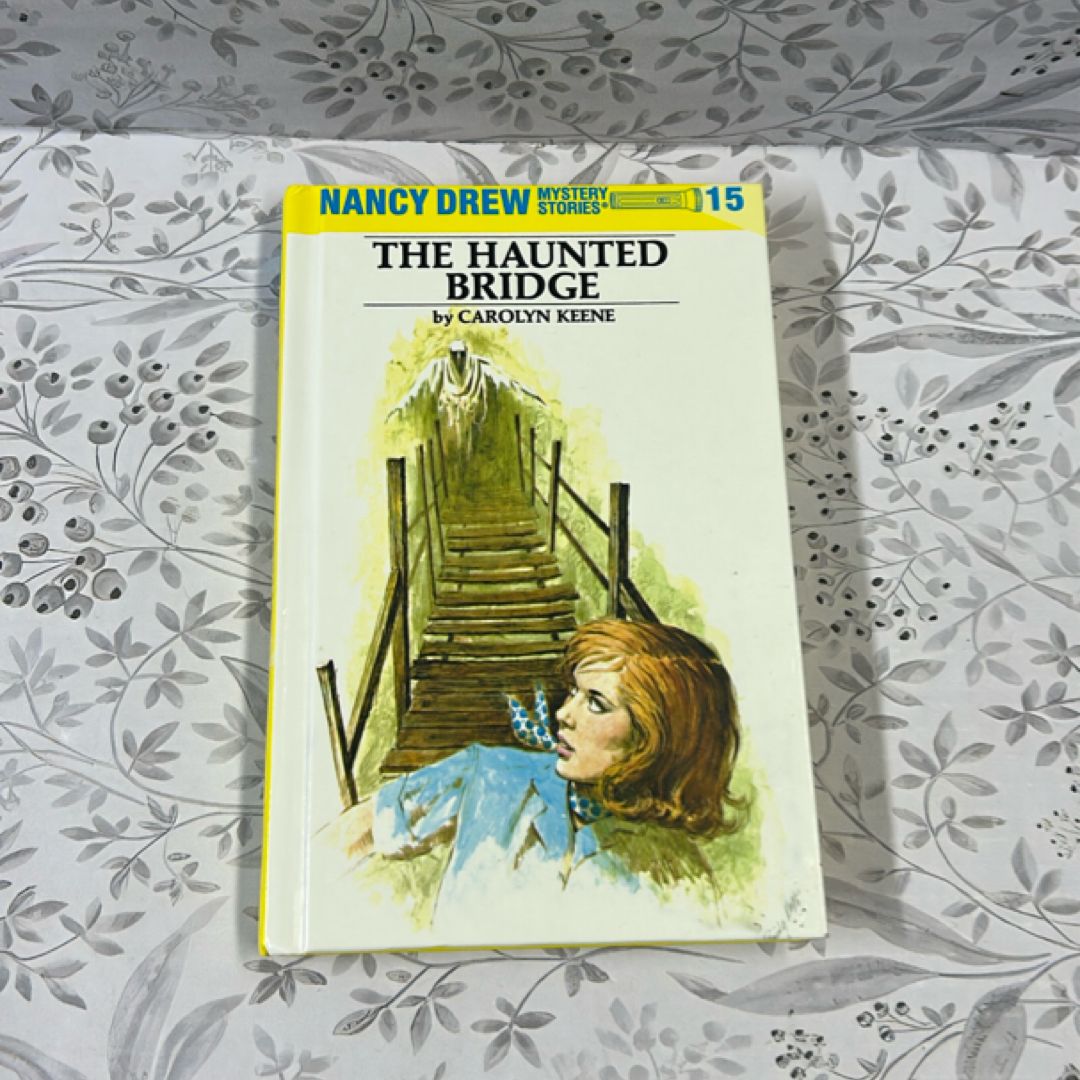 Nancy Drew 15: the Haunted Bridge