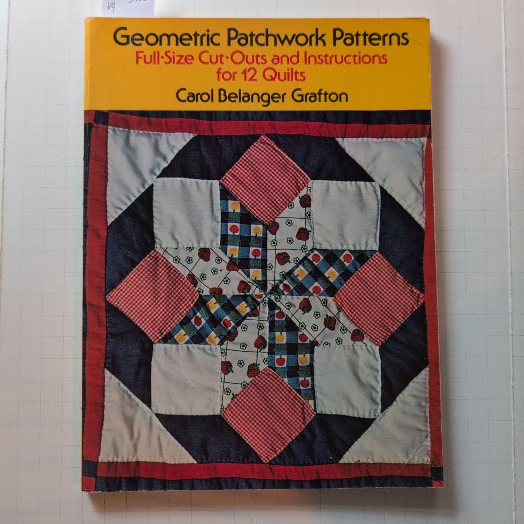 Geometric Patchwork Patterns by Carol Belanger Grafton