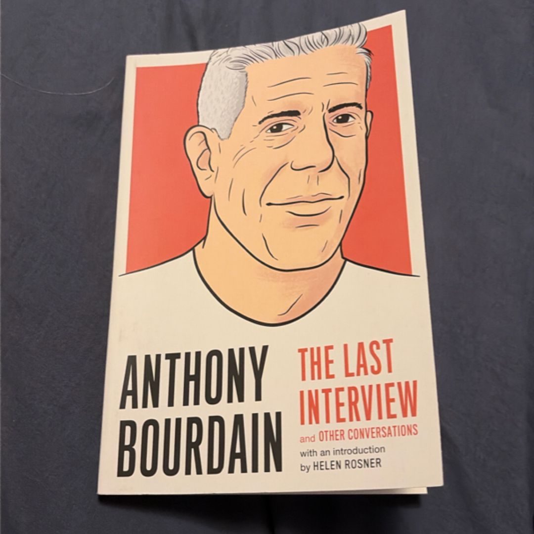 Anthony Bourdain: the Last Interview