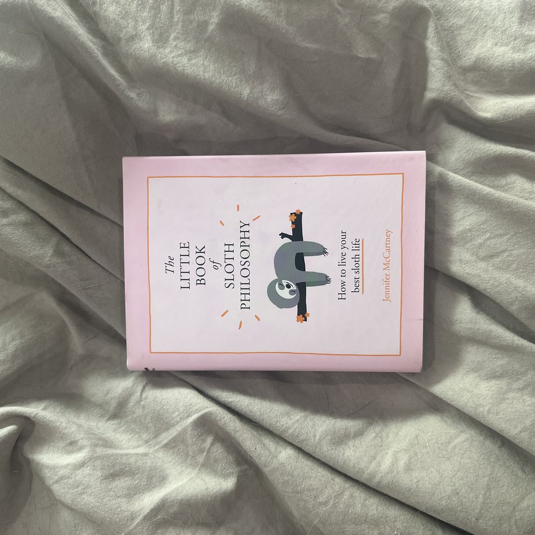 The Little Book of Sloth Philosophy (the Little Animal Philosophy Books)