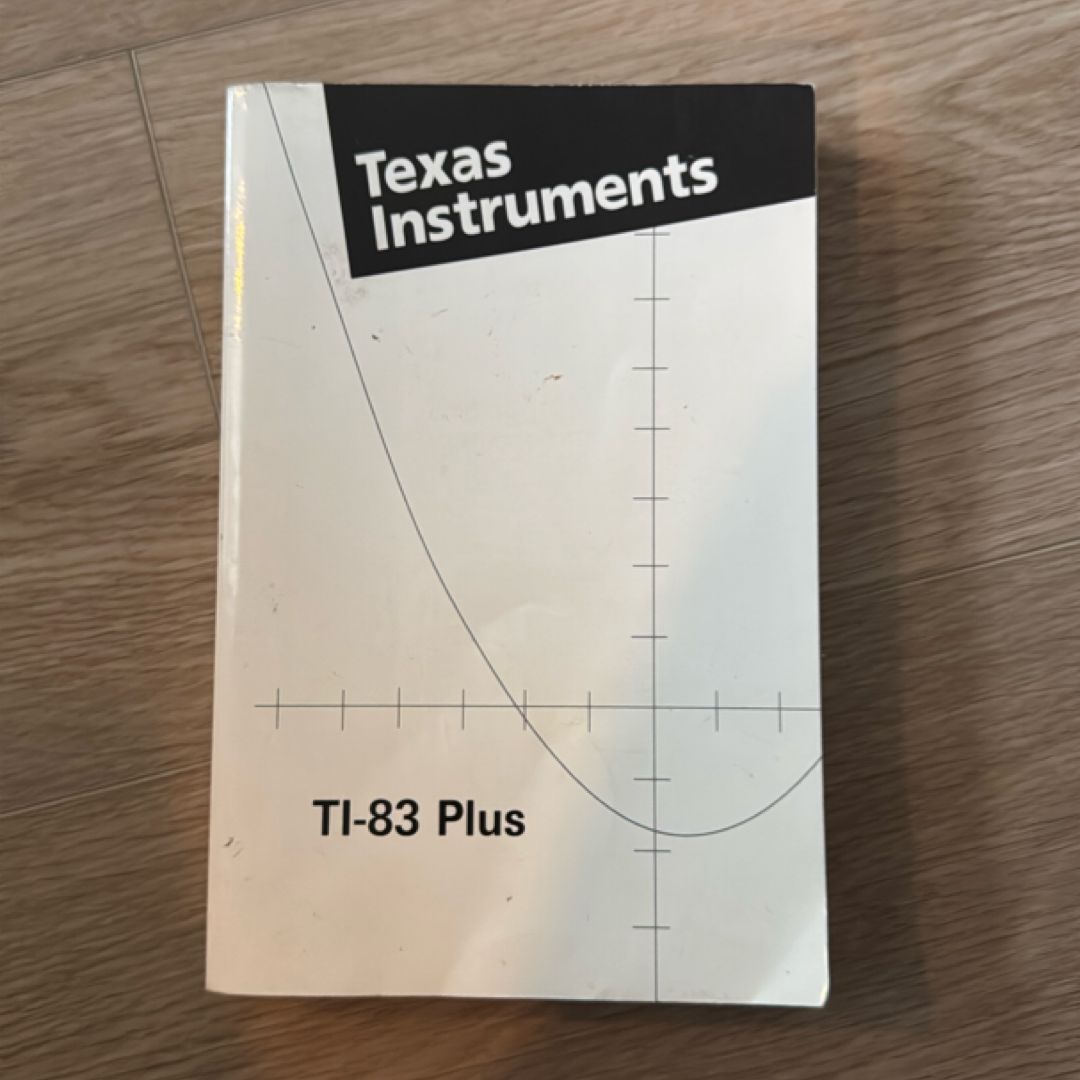 Texas Instruments TI-83 Plus Guide Book