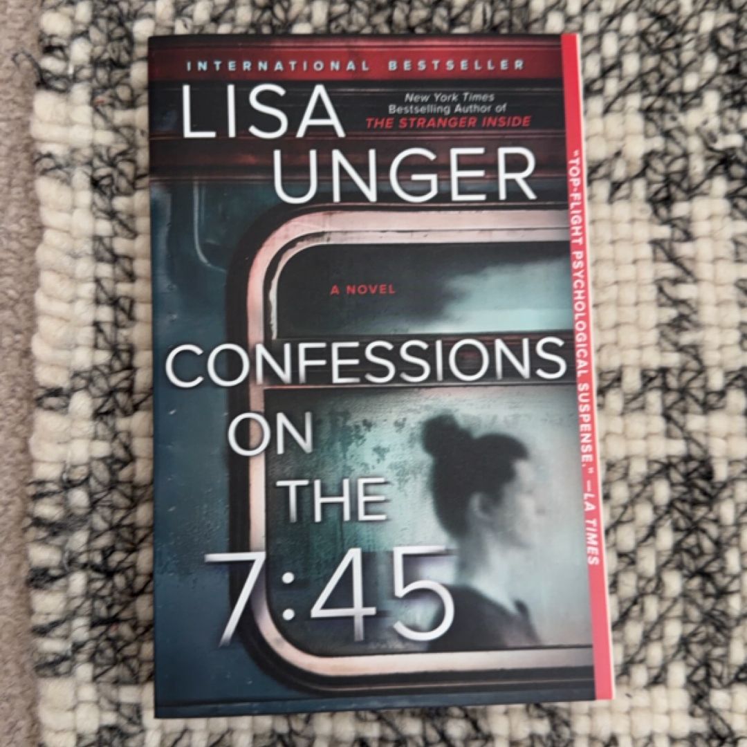 Confessions on the 7:45: a Novel