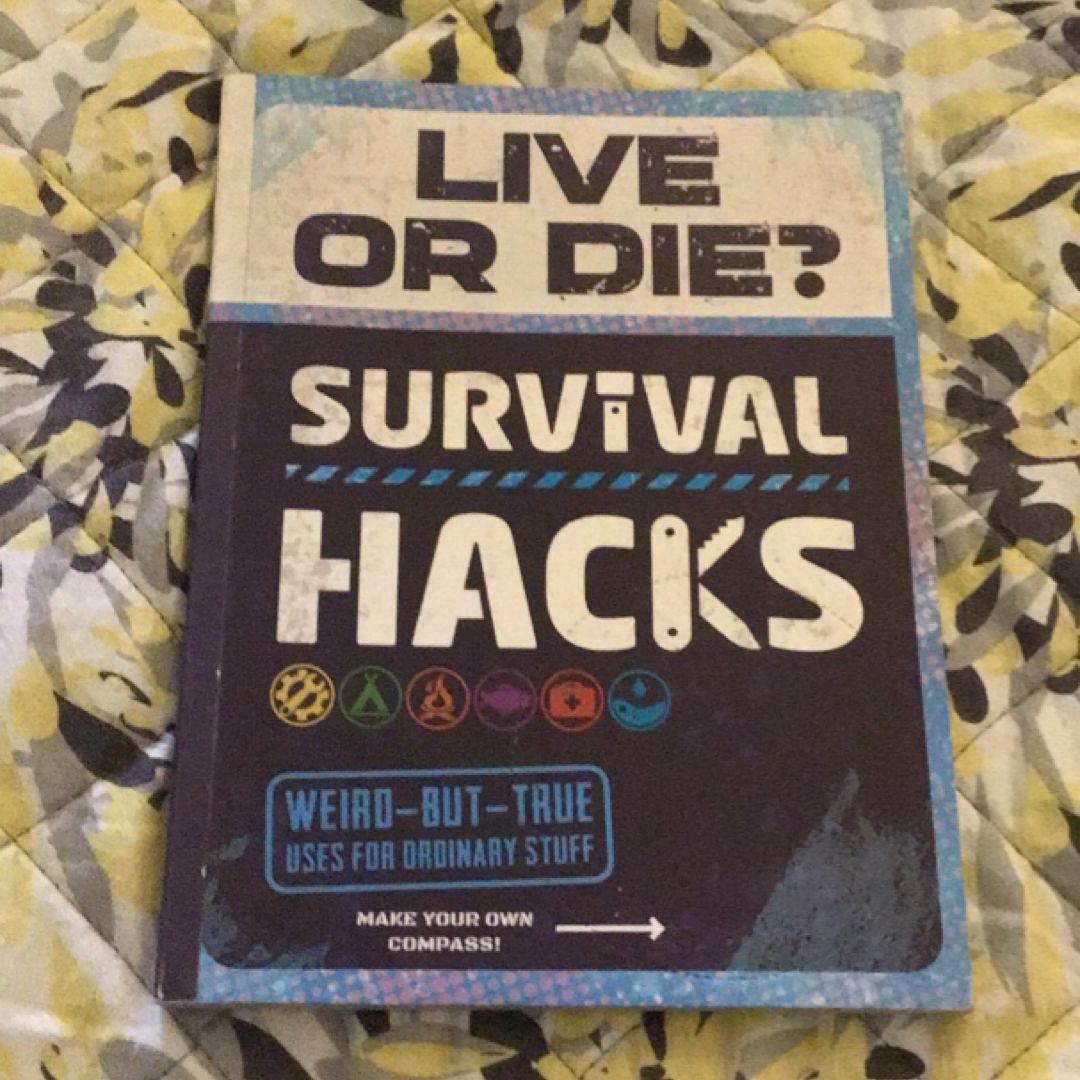 Live Or Die? Survival Hacks