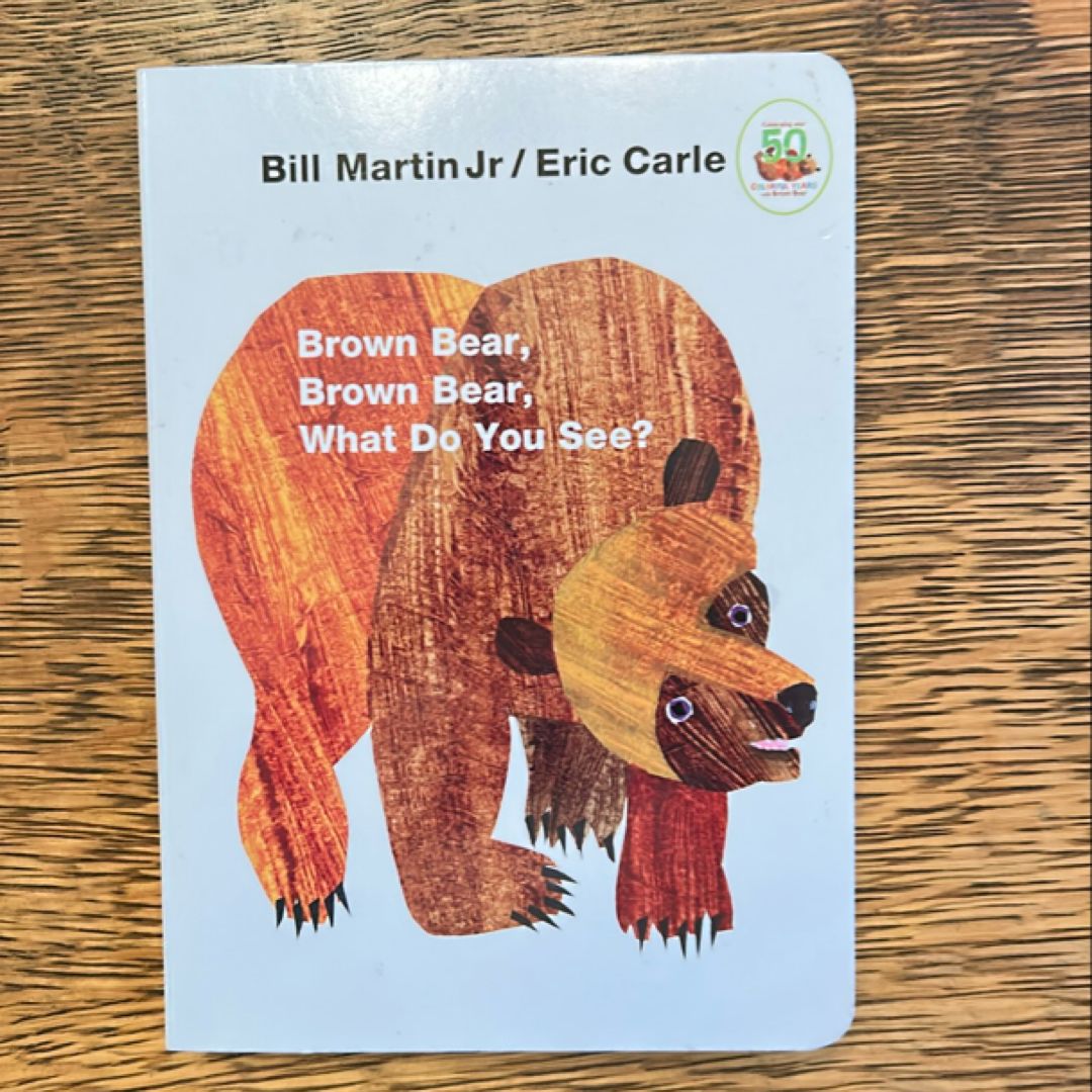 Brown Bear, Brown Bear, What Do You See?