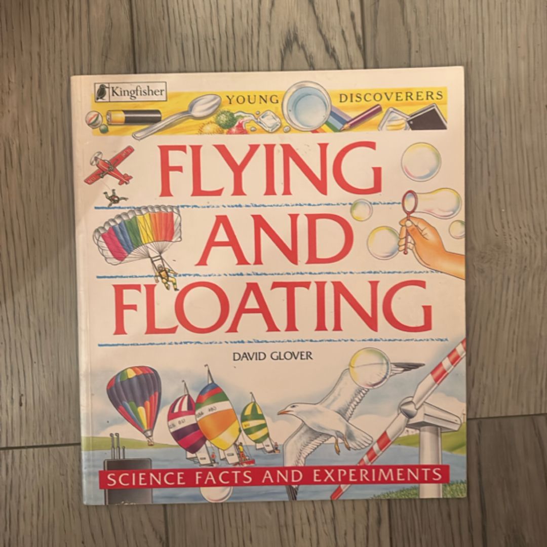 Flying and Floating