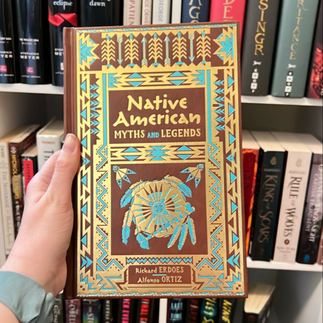 Native American Myths and Legends (B&N Collectible Edition)