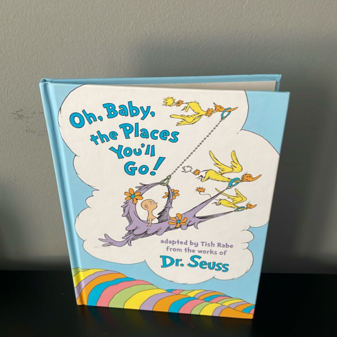 Oh, Baby, the Places You'll Go!