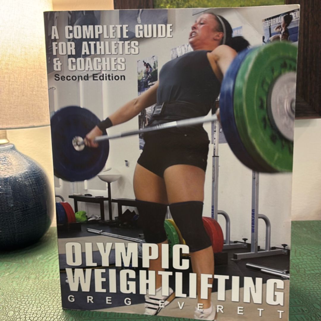 Olympic Weightlifting A Complete Guide for Athletes & Coaches
