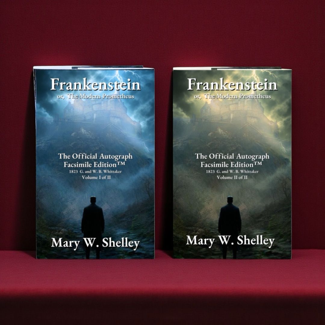 Frankenstein; or, The Modern Prometheus Volume I & II: The Official Autograph Facsimile Edition™
