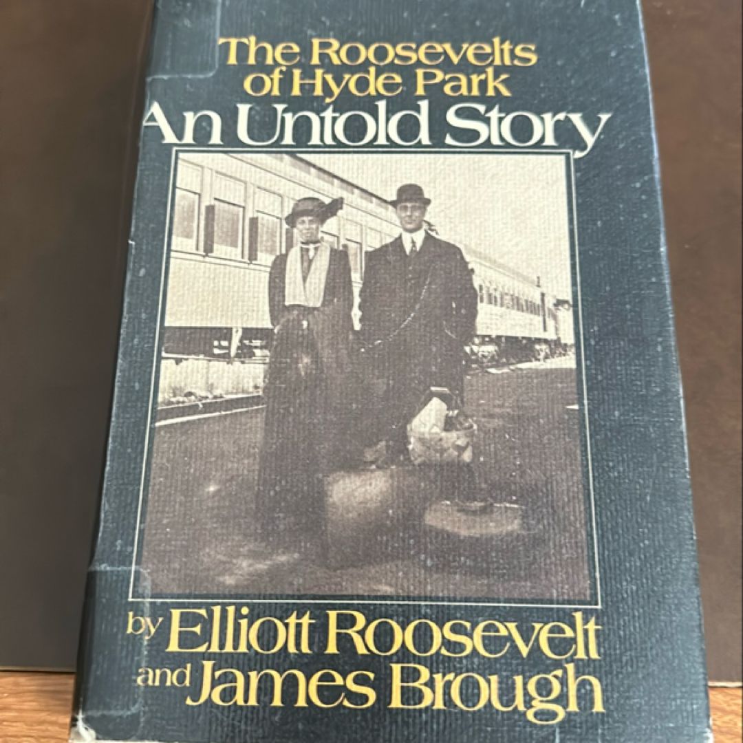 An Untold Story by Elliott Roosevelt, James Brough