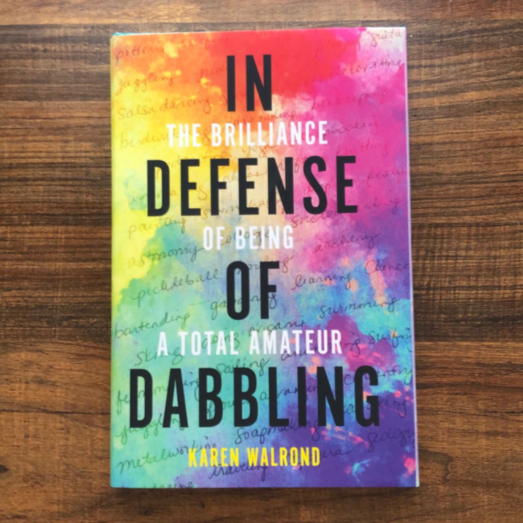 In Defense of Dabbling