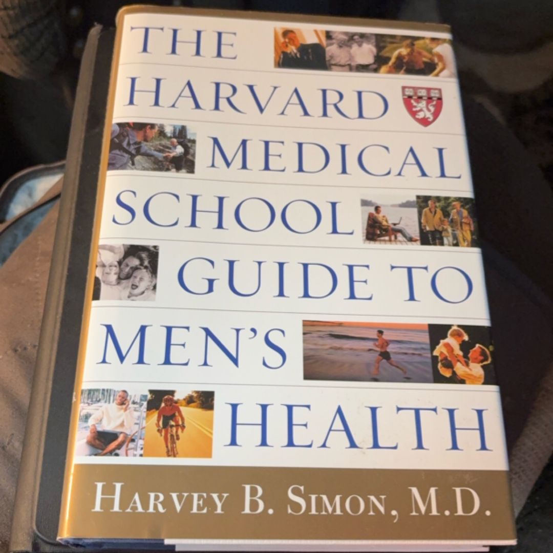 The Harvard Medical School Guide to Men's Health