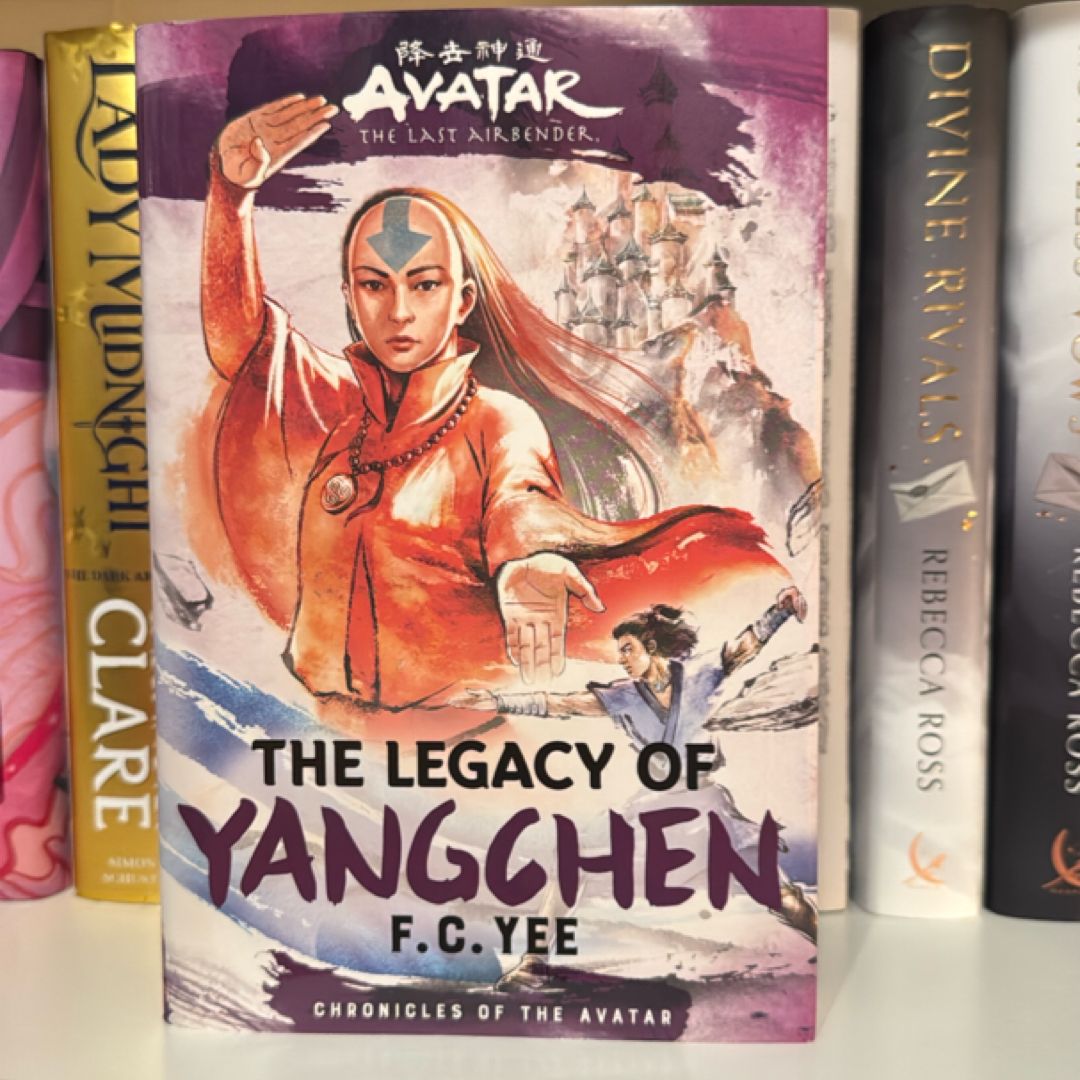 Avatar, the Last Airbender: the Legacy of Yangchen (Chronicles of the Avatar Book 4)