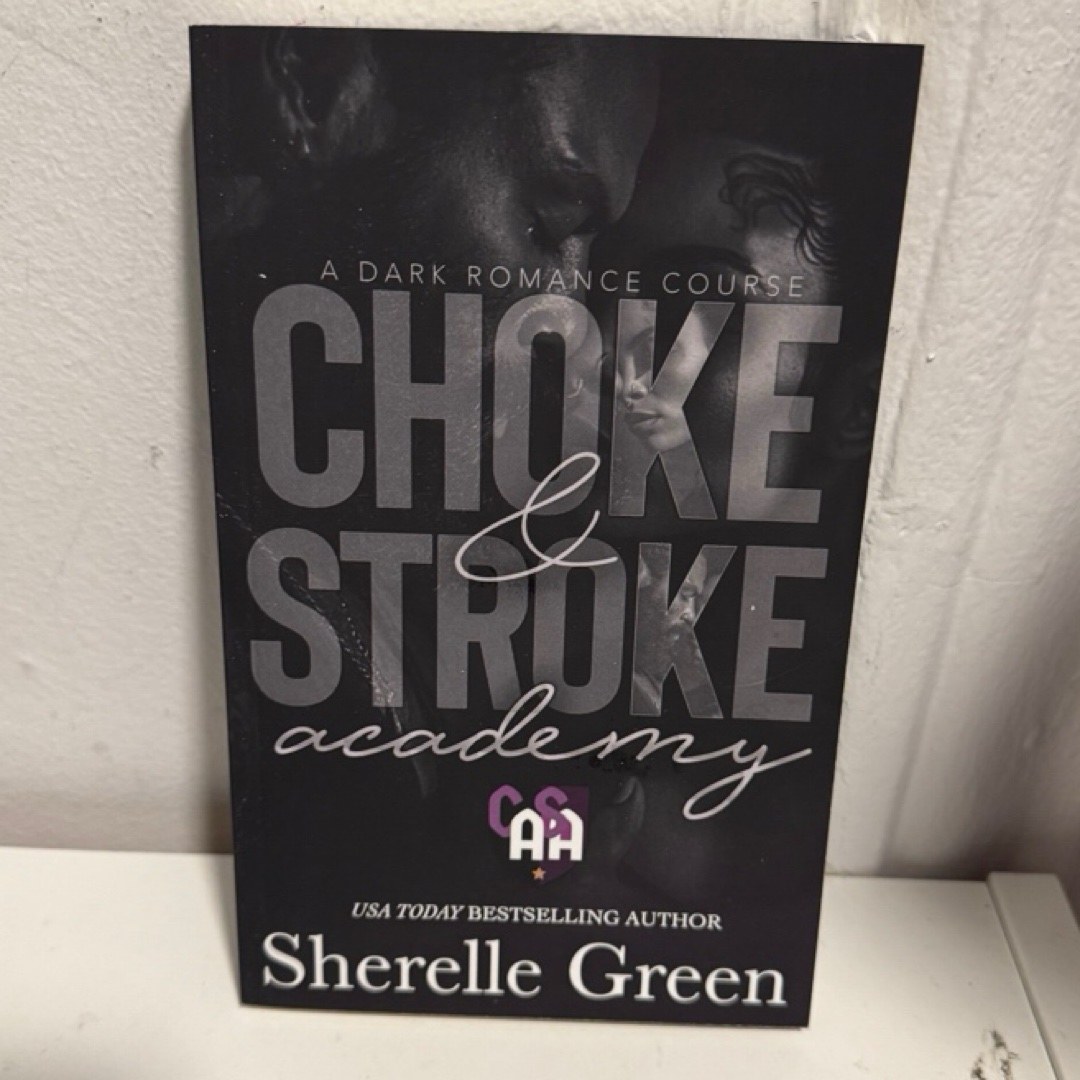 Choke and Stroke Academy SIGNED