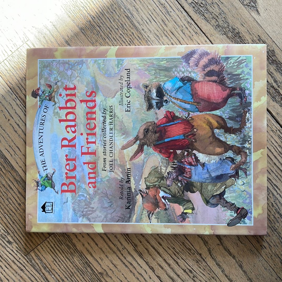 The Adventures of Brer Rabbit and Friends by Karima Amin, Joel Chandler ...