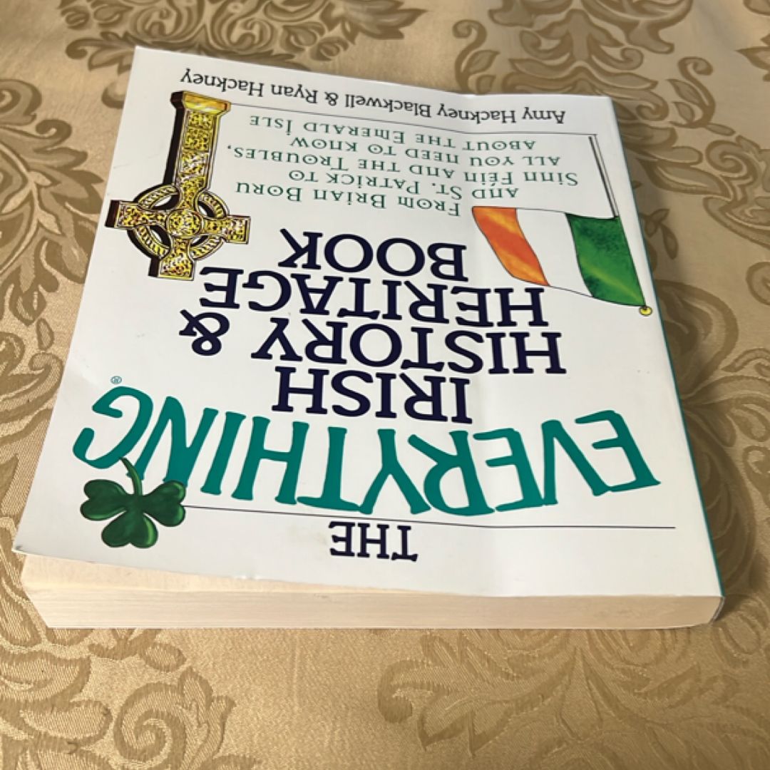 The Everything Irish History and Heritage Book by Amy Hackney Blackwell ...