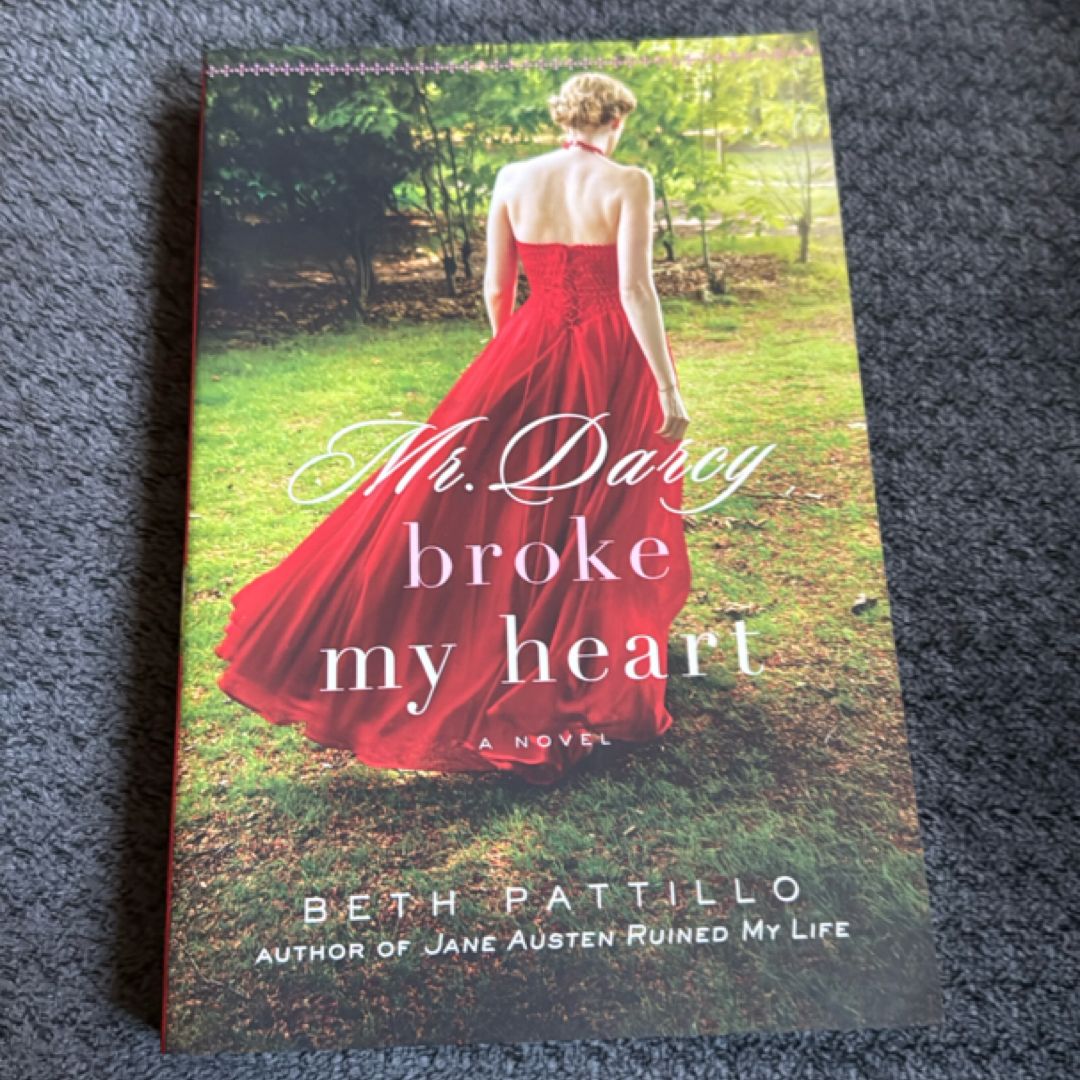 Mr. Darcy Broke My Heart