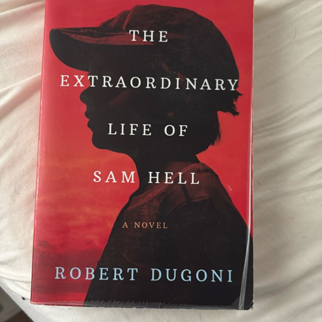 The Extraordinary Life of Sam Hell