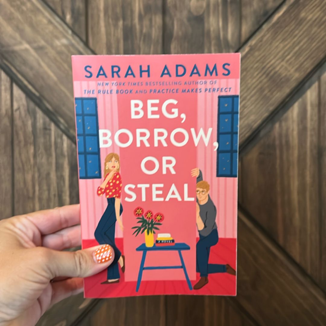 Beg, Borrow, or Steal