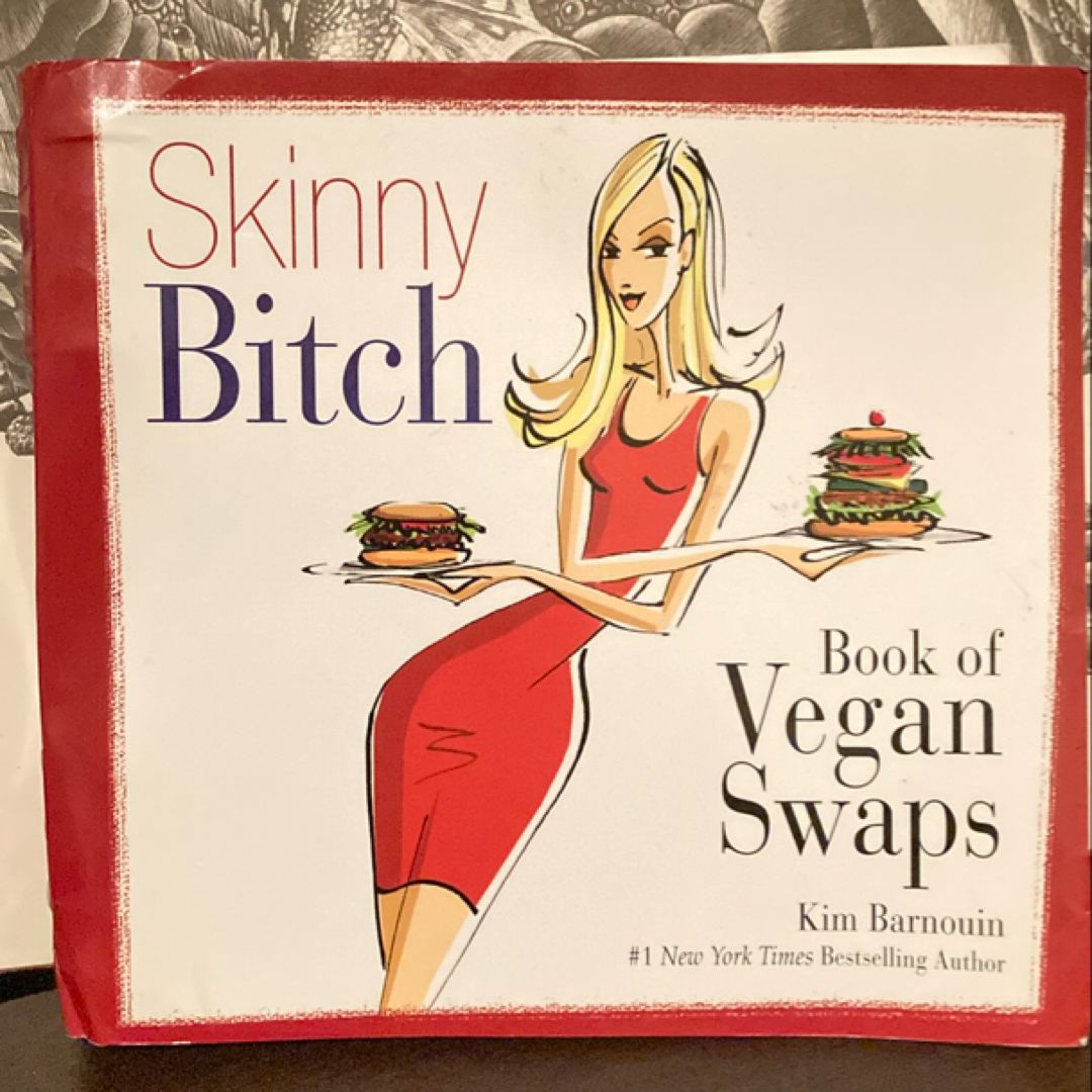 Skinny Bitch Book of Vegan Swaps
