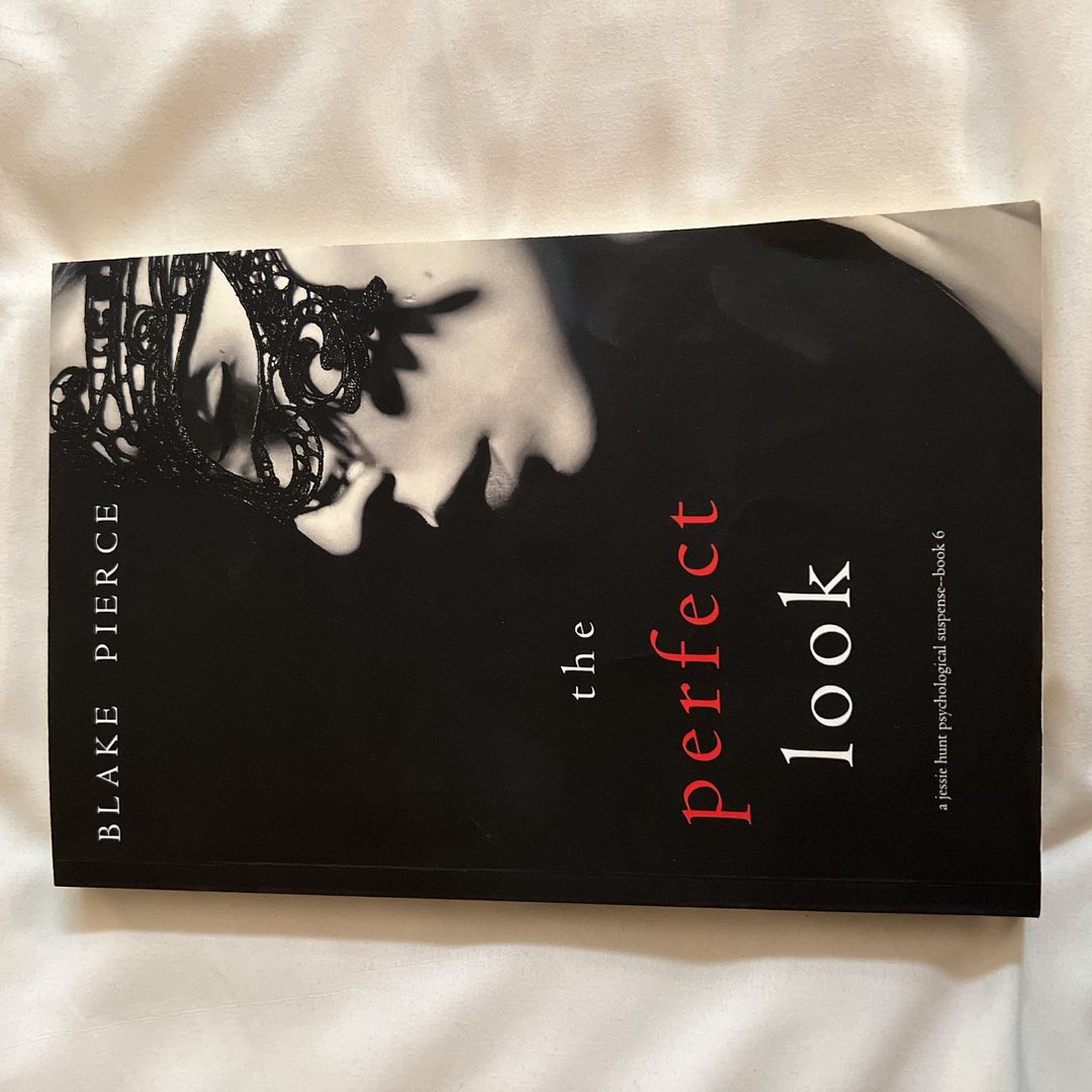 The Perfect Look (a Jessie Hunt Psychological Suspense-Book Six)