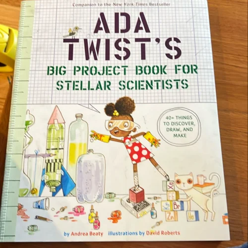 Ada Twist's Big Project Book for Stellar Scientists