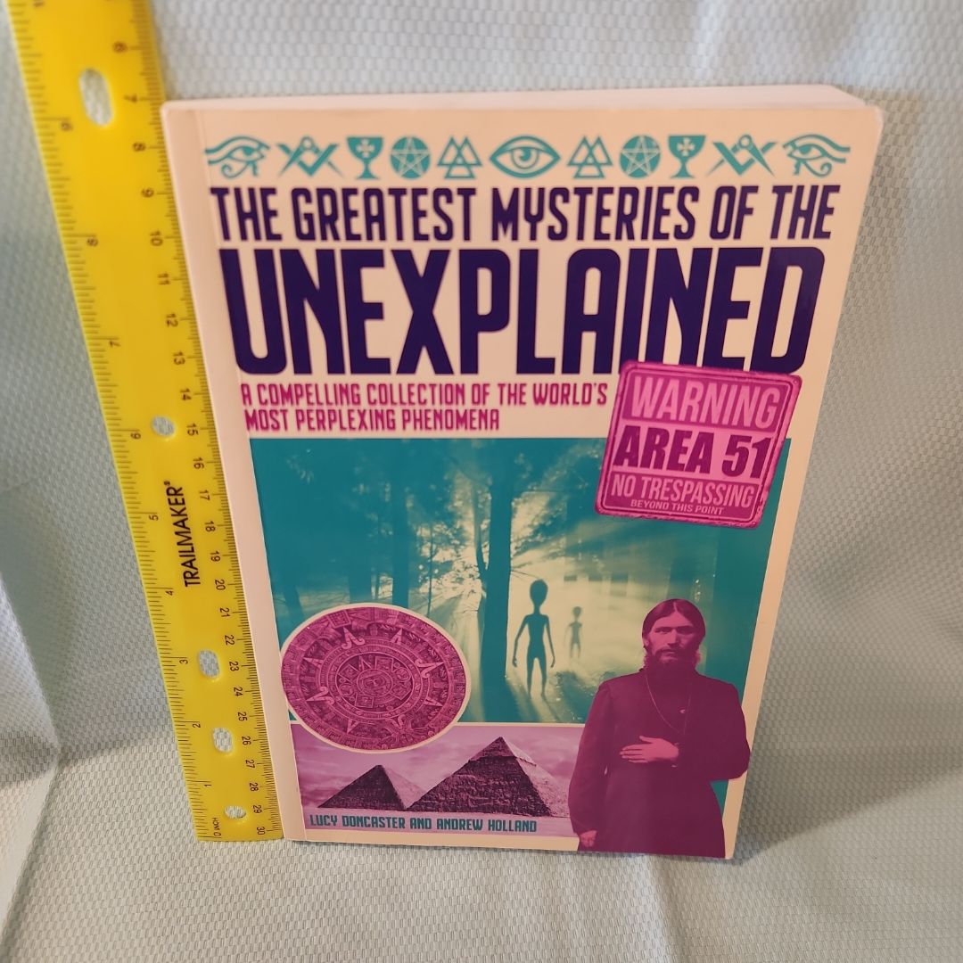 The Greatest Mysteries of the Unexplained.