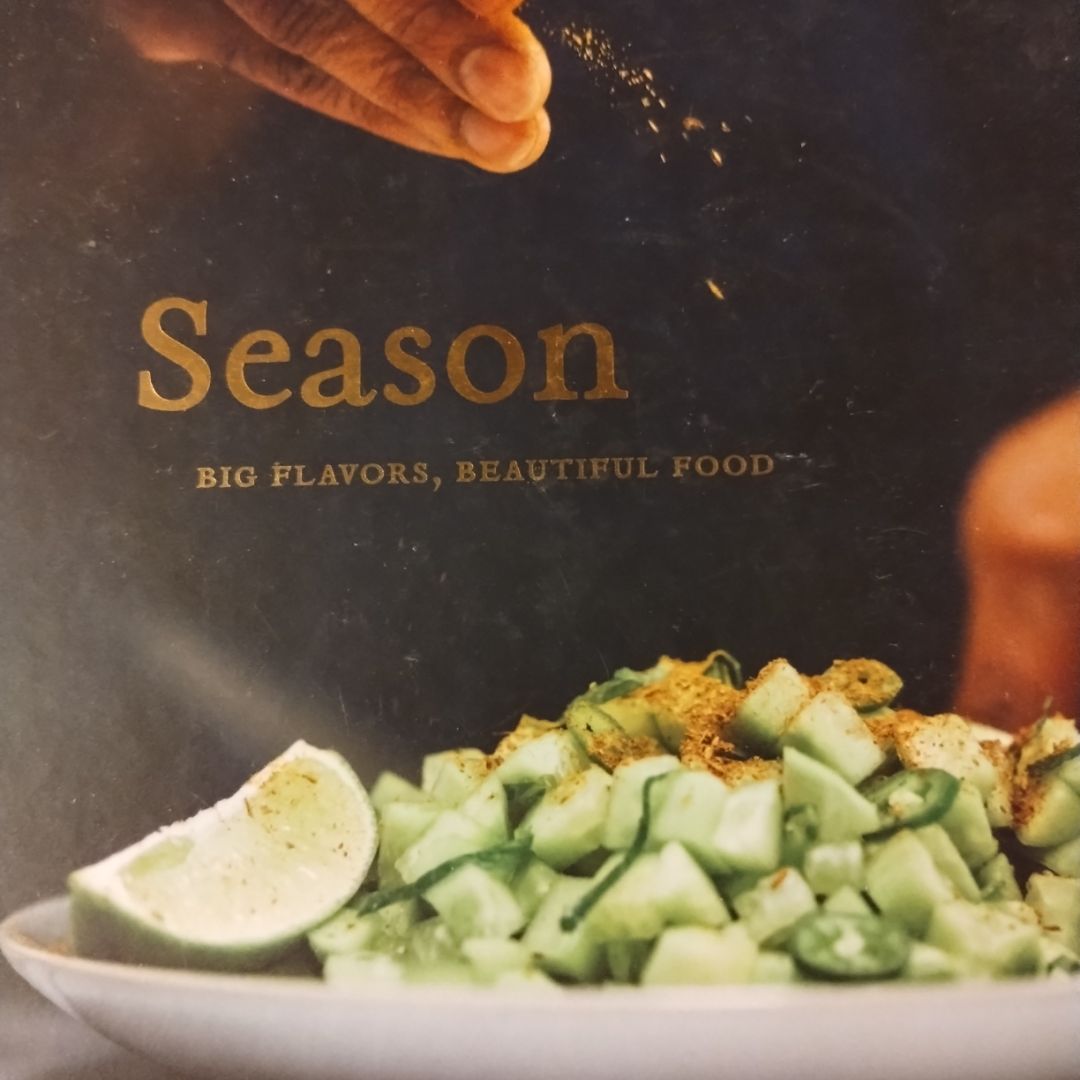 Season: Big Flavors, Beautiful Food (Indian Cookbook, Books about Indian Seasoning, Beautiful Cookbooks)