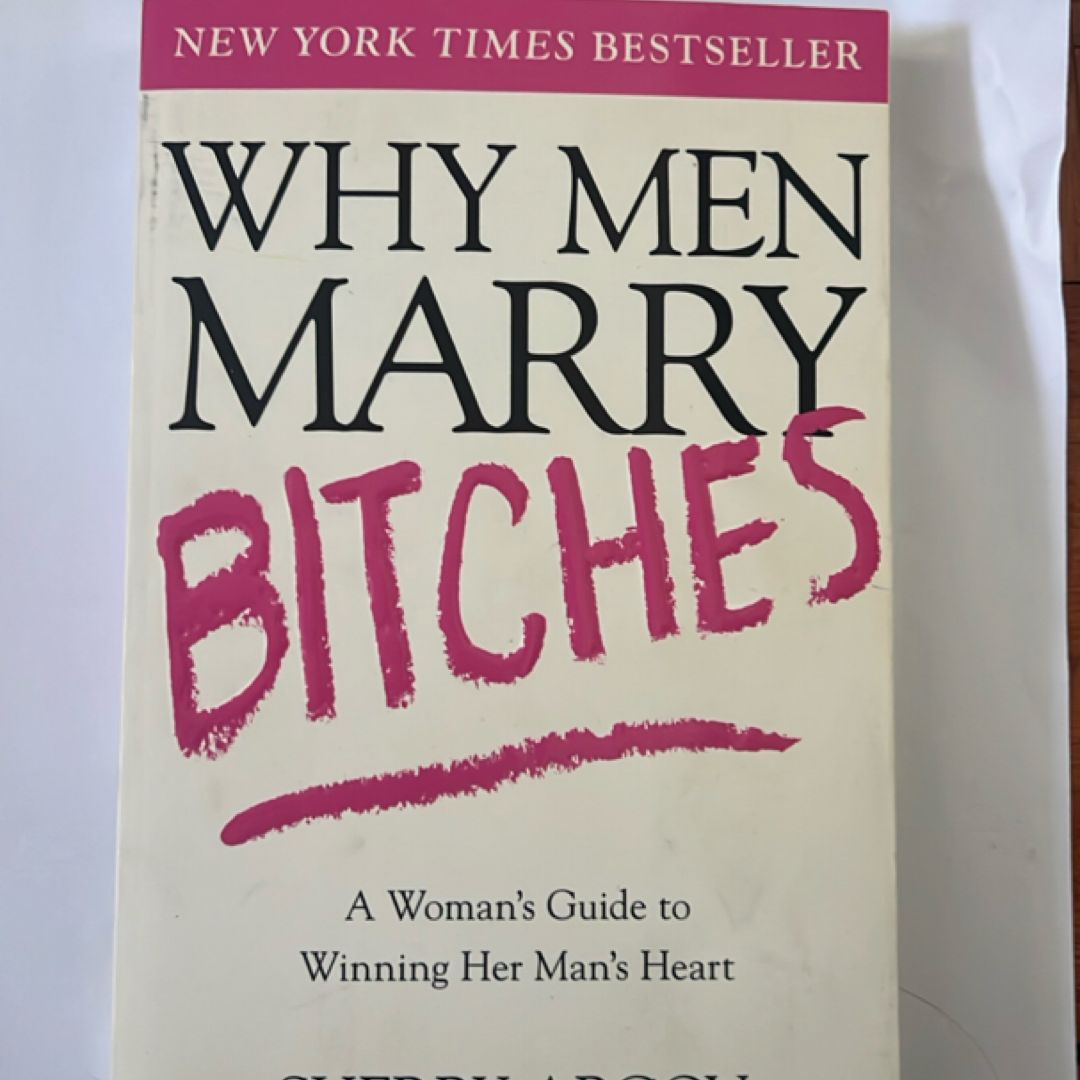 Why Men Marry Bitches