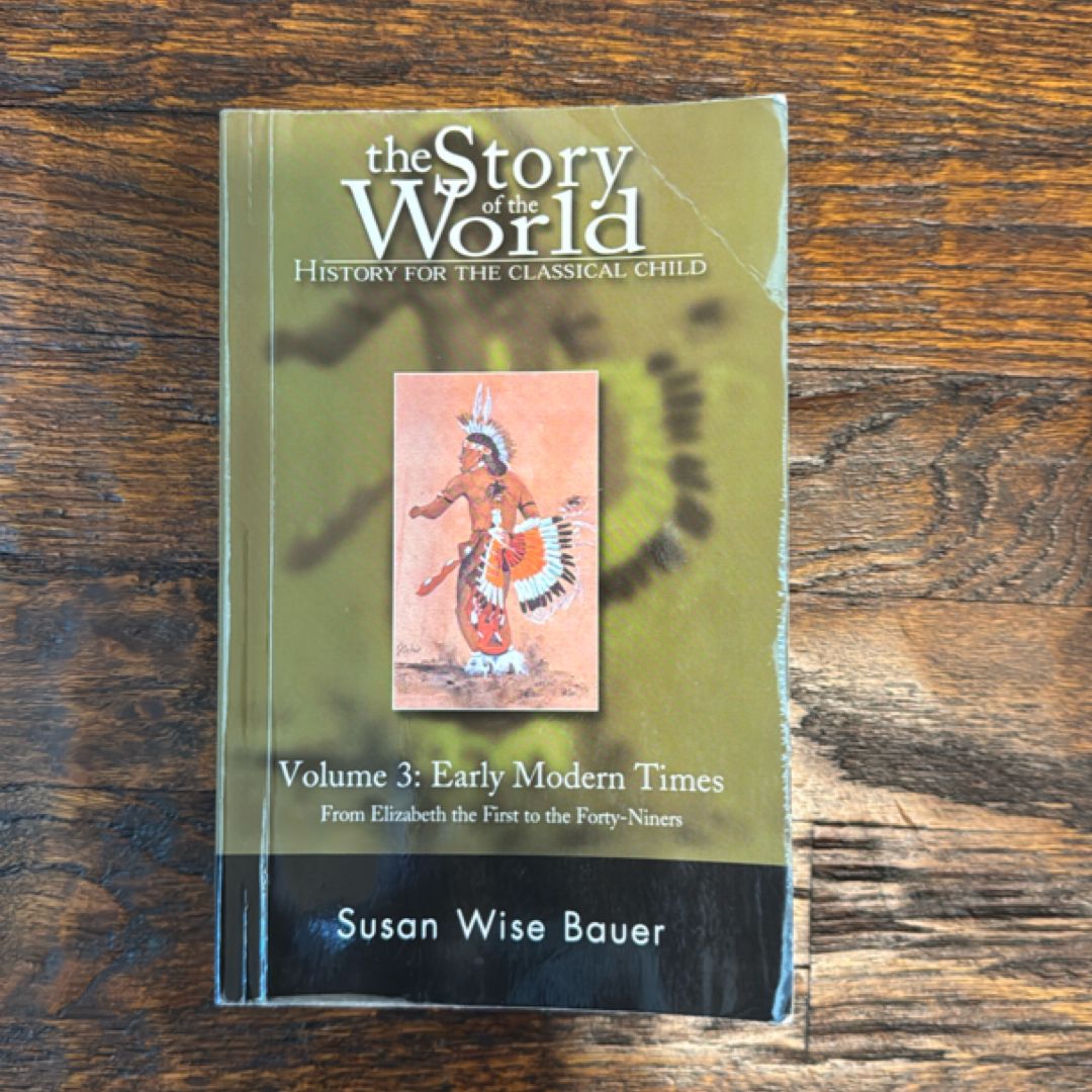 The Story of the World: History for the Classical Child, Volume 3
