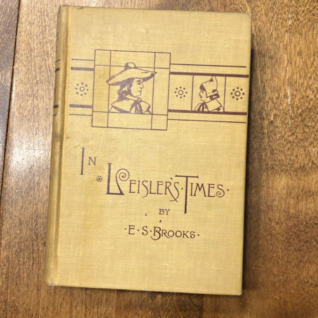 In Leisler’s Times (1886, First Edition)