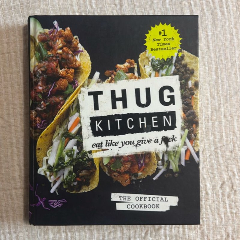 Thug Kitchen: the Official Cookbook