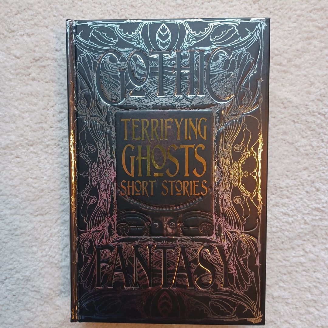 Gothic Fantasy: Terrifying Ghosts Short Stories