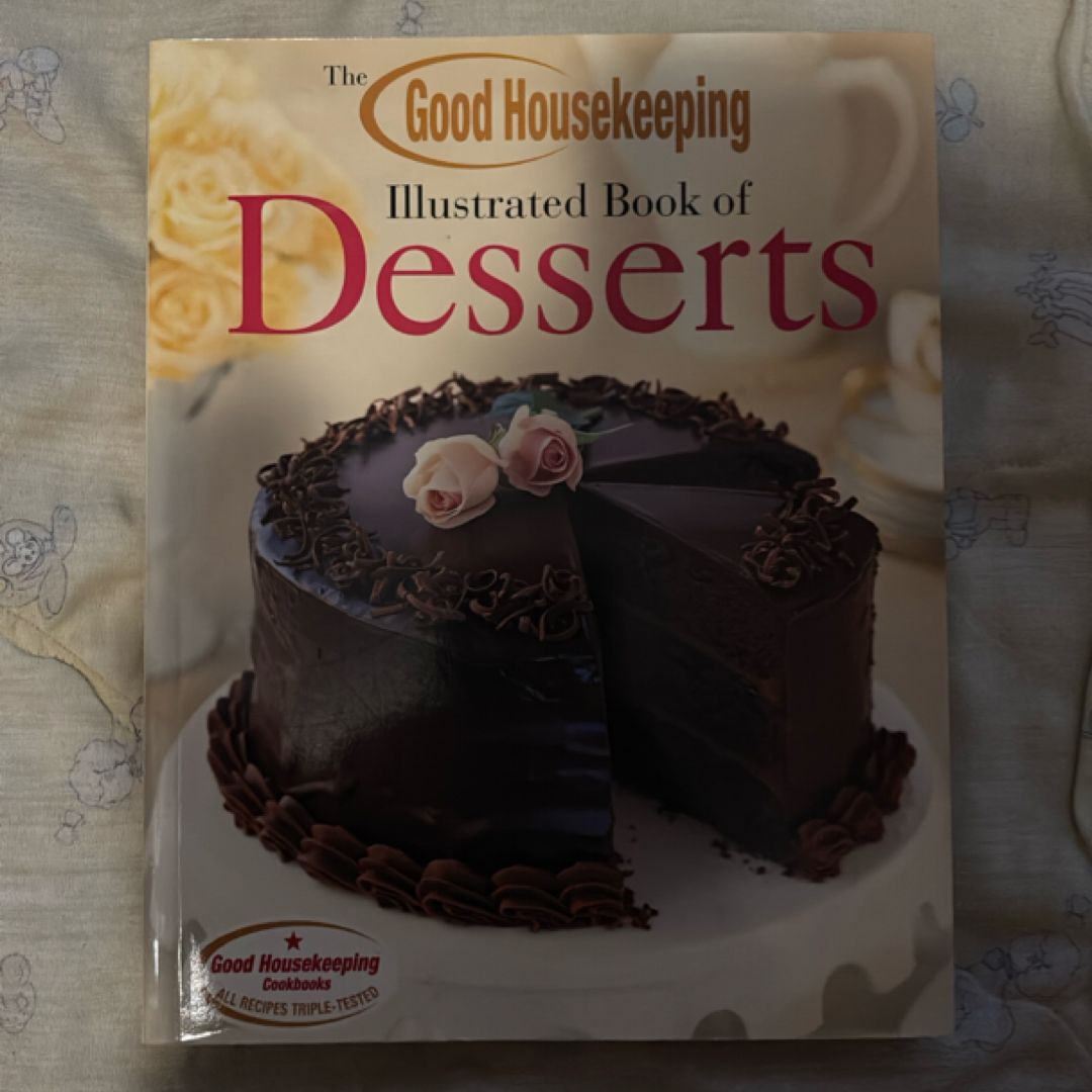 The Good Housekeeping Illustrated Book of Desserts