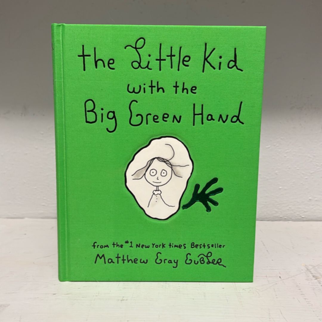 The Little Kid with the Big Green Hand